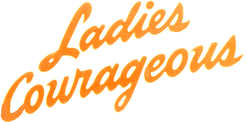 Ladies Courageous