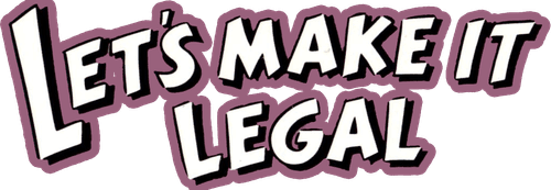 Let's Make It Legal