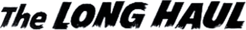 The Long Haul