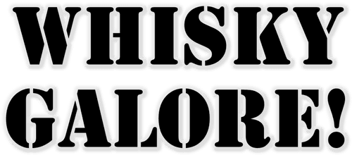 Whisky Galore!