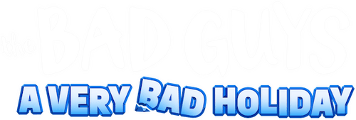 The Bad Guys: A Very Bad Holiday