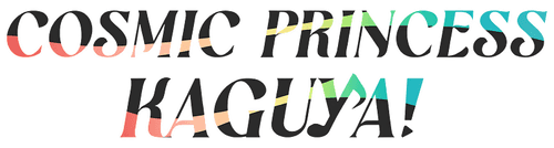 Cosmic Princess Kaguya!