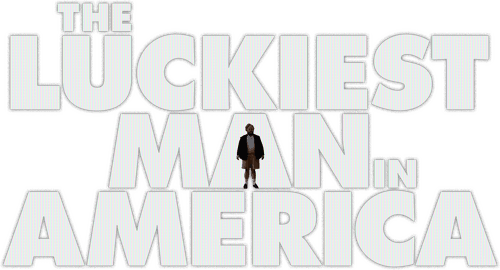 The Luckiest Man in America