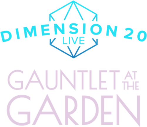 Dimension 20 Live: Gauntlet at the Garden