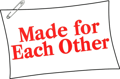 Made for Each Other