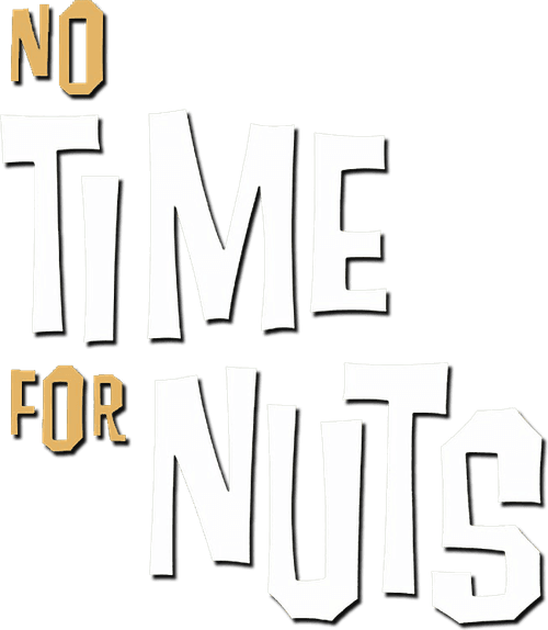 No Time for Nuts