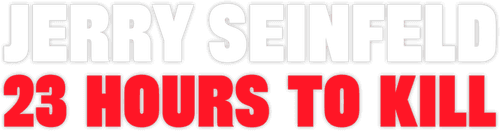 Jerry Seinfeld: 23 Hours to Kill