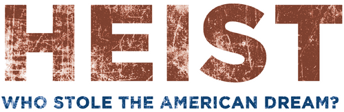 Heist: Who Stole the American Dream?