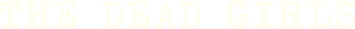 The Dead Girls