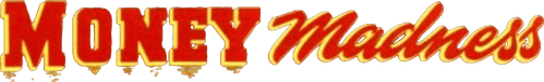 Money Madness