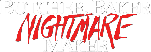 Butcher, Baker, Nightmare Maker