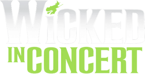 Wicked in Concert: A Musical Celebration of the Iconic Broadway Score