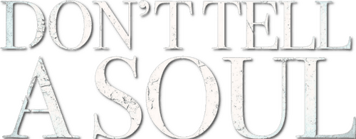 Don't Tell a Soul