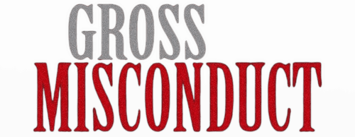 Gross Misconduct
