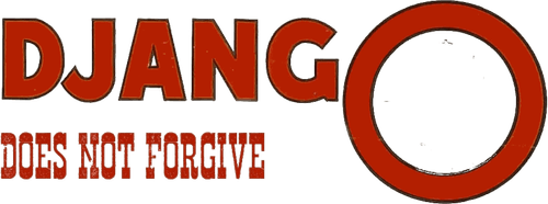 Django Does Not Forgive