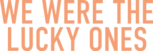 We Were the Lucky Ones