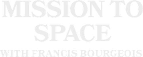 Mission to Space with Francis Bourgeois