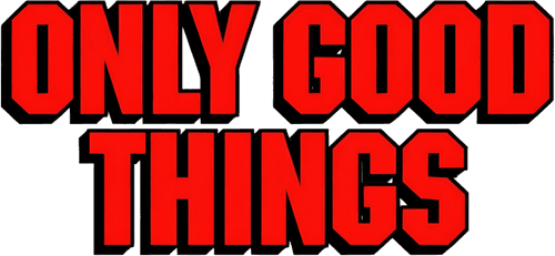 Only Good Things