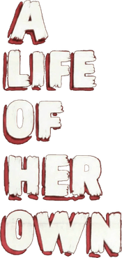 A Life of Her Own