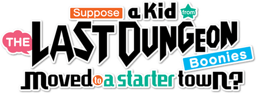 Suppose a Kid from the Last Dungeon Boonies Moved to a Starter Town?
