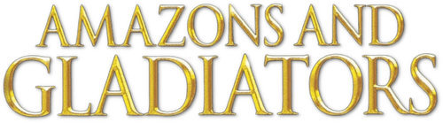 Amazons and Gladiators