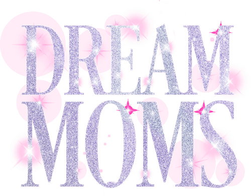 Dream Moms