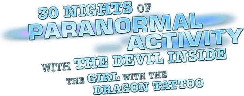 30 Nights of Paranormal Activity With the Devil Inside the Girl With the Dragon Tattoo