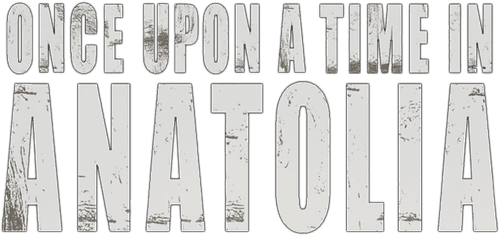 Once Upon a Time in Anatolia