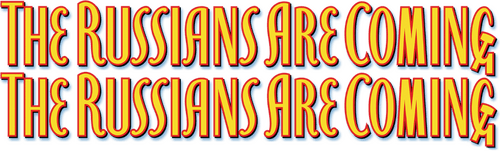 The Russians Are Coming! The Russians Are Coming!