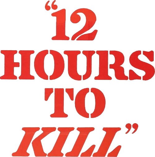 Twelve Hours to Kill