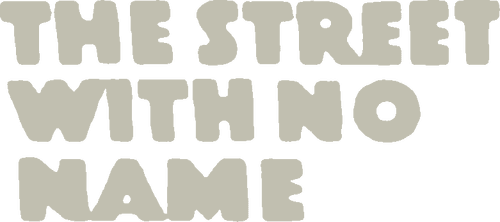 The Street with No Name