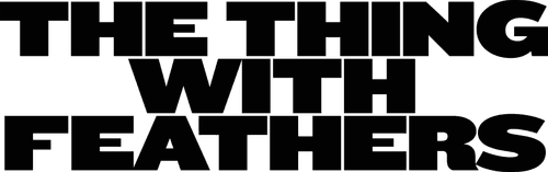 The Thing with Feathers