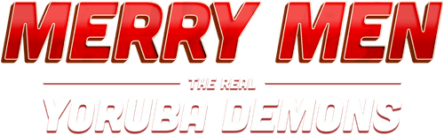 Merry Men: The Real Yoruba Demons