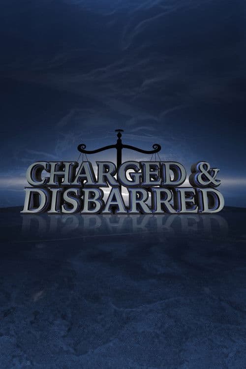 Charged and Disbarred