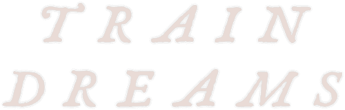 Train Dreams