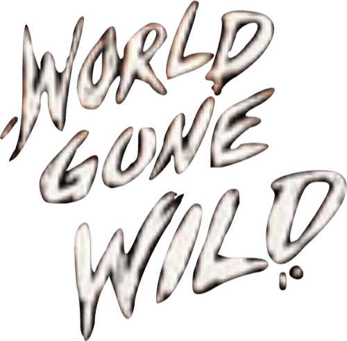 World Gone Wild