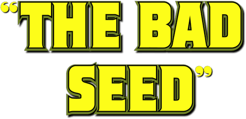 The Bad Seed