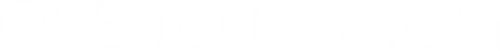 Ode to Passion