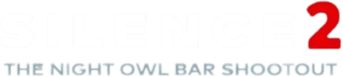 Silence 2: The Night Owl Bar Shootout