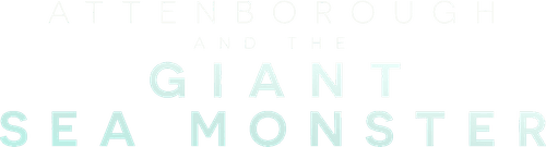 Attenborough and the Giant Sea Monster