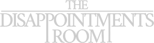 The Disappointments Room