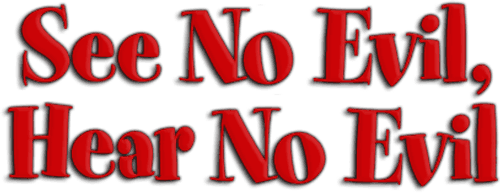 See No Evil, Hear No Evil