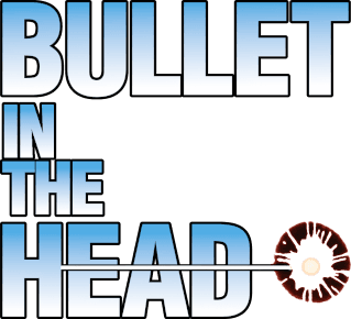 Bullet in the Head