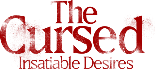 The Cursed: Insatiable Desires