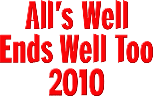 All's Well End's Well Too 2010