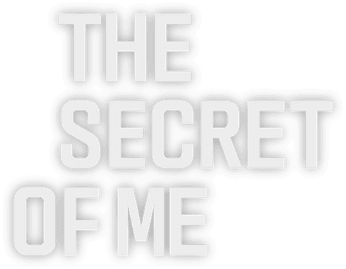 The Secret of Me
