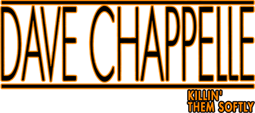 Dave Chappelle: Killin' Them Softly