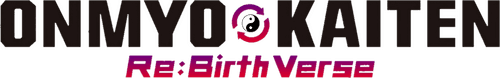 Onmyo Kaiten Re:Birth Verse