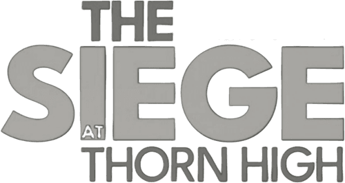 The Siege at Thorn High