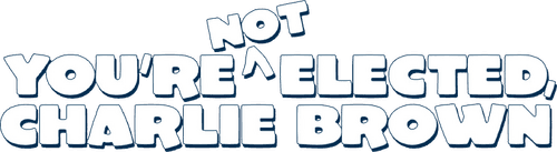 You're Not Elected, Charlie Brown